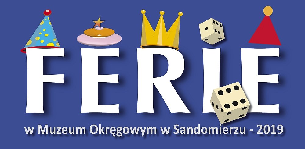 Ferie w Zamku Królewskim w Sandomierzu